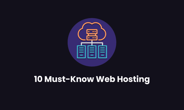 10 Must-Know Web Hosting