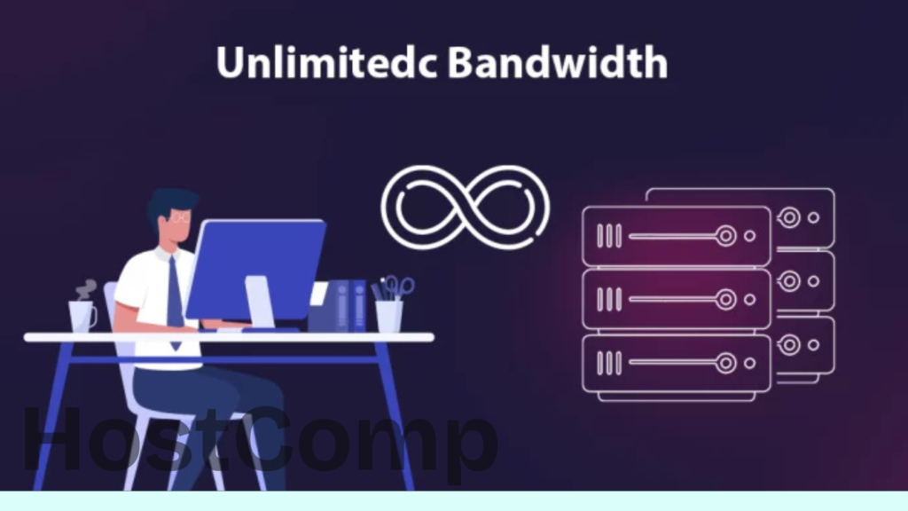 Unlimited Bandwidth: