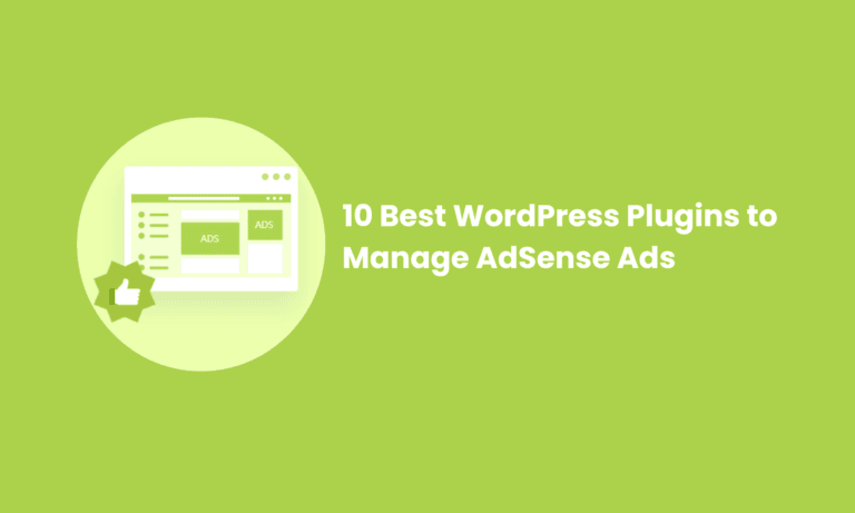 10 Best WordPress Plugins to Manage AdSense Ads